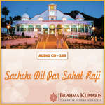 Sachche Dil Par Sahab Raji - Brahmakumar Ramesh Song Download